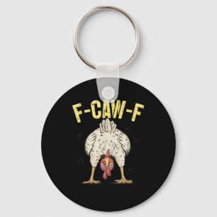Porte-clés F-Caw-F Humour de poulet drôle Citation de coq F-C