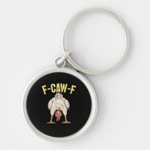 Porte-clés F-Caw-F Humour de poulet drôle Citation de coq F-C