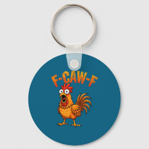 Porte-clés F-caw-f Humour de poulet drôle Citation de coq F-c