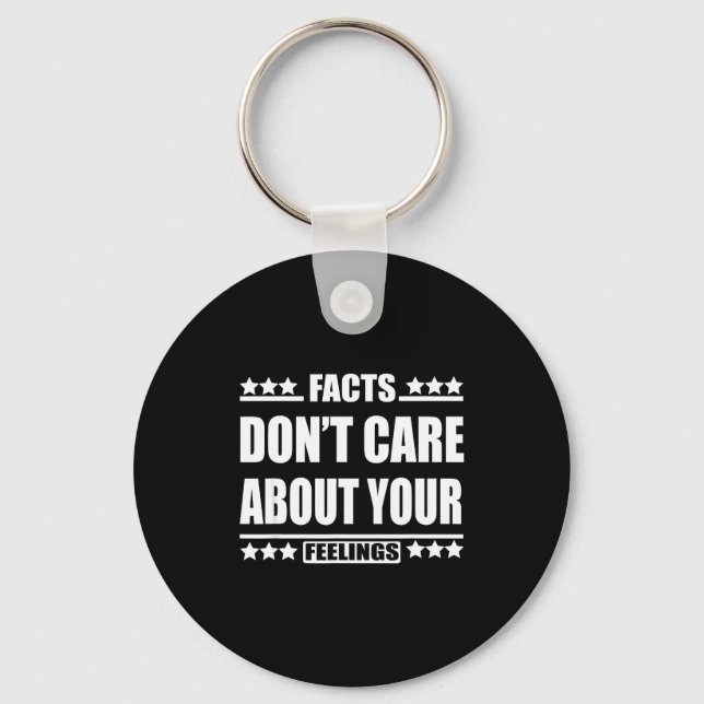 Porte-clés Facts Don't Care About Your Feelings  (Recto)