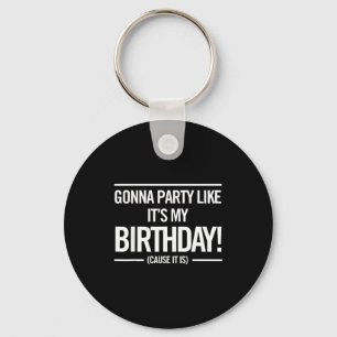 Porte-clés Faire la fête comme si c'était mon anniversaire Fu