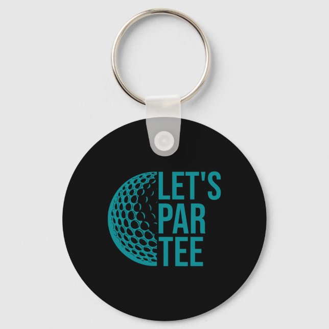 Porte-clés Faisons un Par Tee Soirée de golf Golfeurs drôles  (Recto)