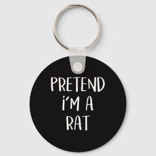 Porte-clés Faites comme si je suis un Rat Costume fête Amusan
