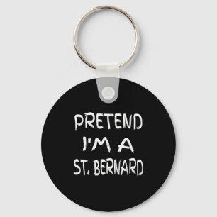 Porte-clés Faites comme si j'étais un St. Bernard humour drôl