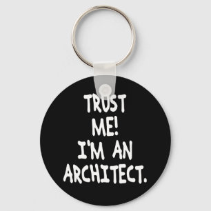 PORTE-CLÉS FAITES-MOI CONFIANCE JE SUIS UN ARCHITECTE