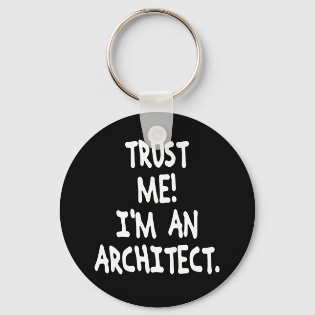 PORTE-CLÉS FAITES-MOI CONFIANCE JE SUIS UN ARCHITECTE (Recto)