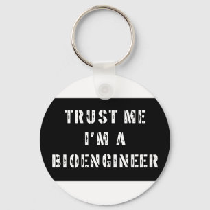 Porte-clés Faites-moi confiance je suis un Bioengineer