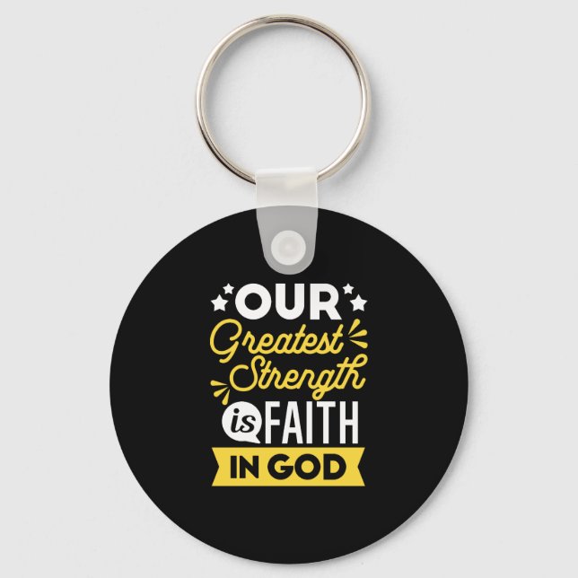 Porte-clés Faith in God – Our Greatest Strength Quote (Recto)