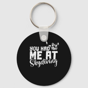 Porte-clés Fallschirmspringen You Had Me At Skydiving