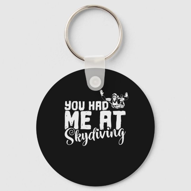 Porte-clés Fallschirmspringen You Had Me At Skydiving (Recto)