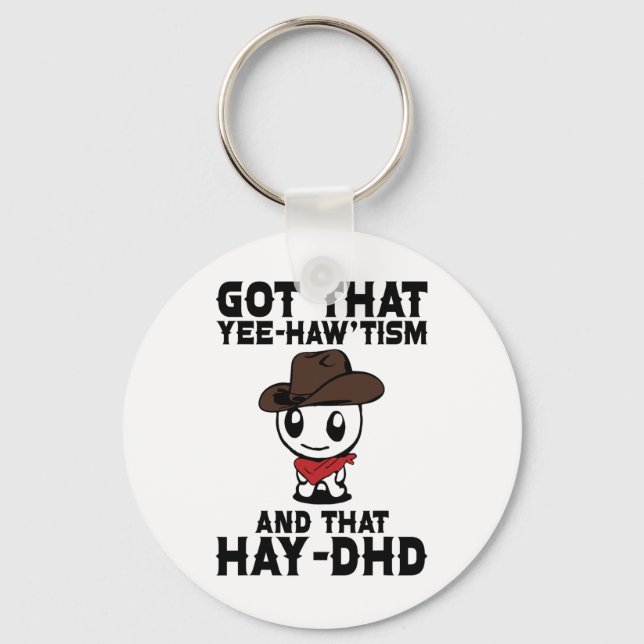 Porte-clés Fantastique Autisme Chemise A Compris Que Yee Haw  (Recto)