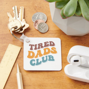 Porte-clés Fatigué Dads Club Funny