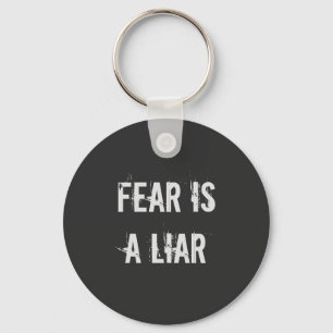 Porte-clés Fear is a liar keychain