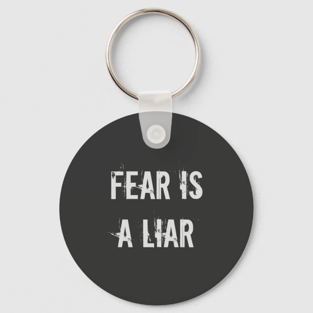 Porte-clés Fear is a liar keychain (Recto)