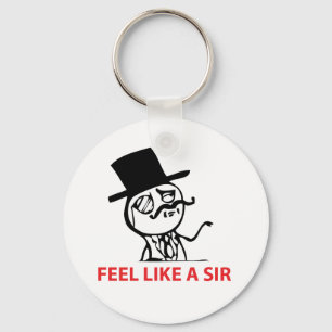 Porte-clés Feel Like A Sir - Keychain