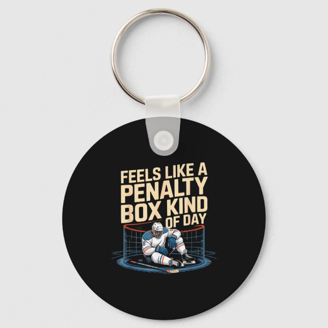 Porte-clés Feels Like A Penalty Box Kind Of Day Funny Hockey  (Recto)