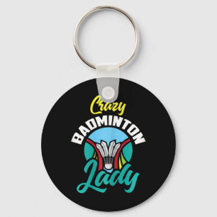 Porte-clés Femmes Badminton Chemise Funny Crazy Badminton Dam