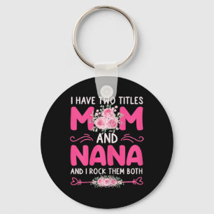 Porte-clés Femmes J'Ai Deux Titres Maman Et Nana Floral Cute