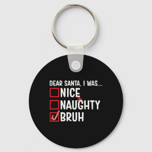 Porte-clés Femmes Nice Naughty Bruh Funny Père Noël Christmas