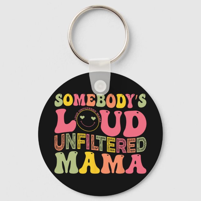 Porte-clés Fête des mères de maman non filtrées (Recto)