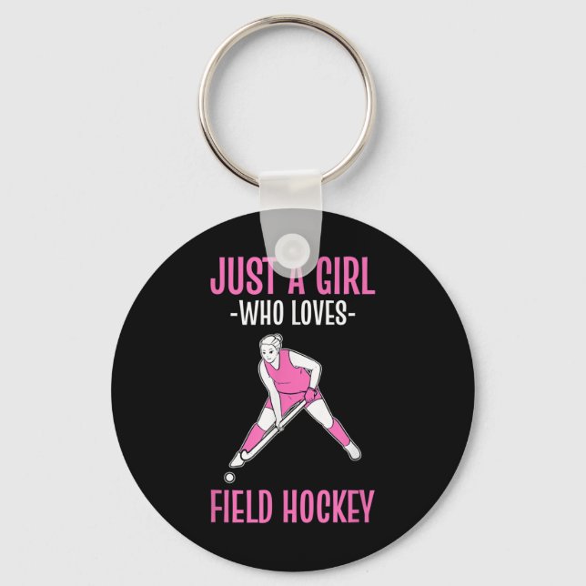 Porte-clés Field Hockey Just A Girl Who Loves Hockey  (Recto)