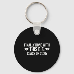 Porte-clés Fini Avec Ce Bs Cl De 2025 - Graduation
