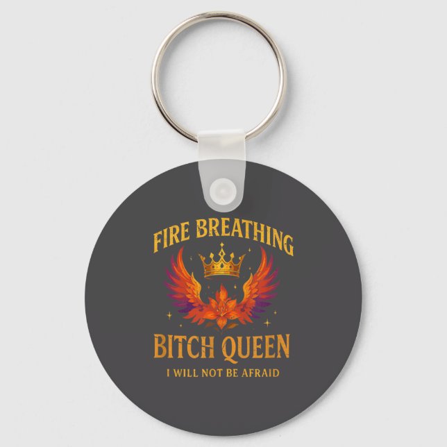 Porte-clés Fire Breathing Queen I Will Not Be Afraid Fantasy  (Recto)