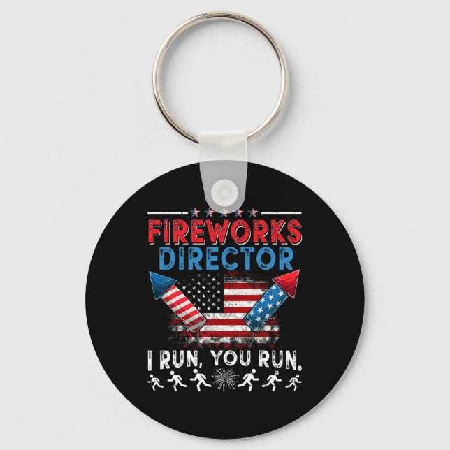Porte-clés Fireworks Director I Run Vous Exécutez 4 juillet I (Recto)