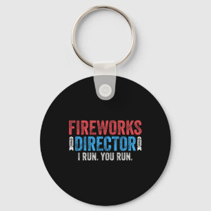 Porte-clés Fireworks Director I Run You Run 4 juillet Shirt