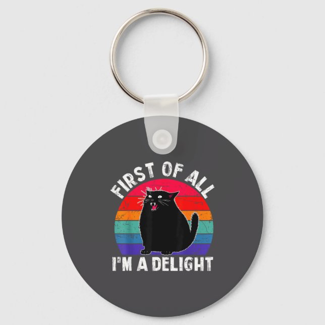Porte-clés First Of All I'm A Delight Roaring Black Cat Funny (Recto)