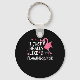 Porte-clés Flamingo Gift   I Just Really Like Flamingo OK