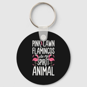 Porte-clés Flamingos Pink Lawn Flamingos Are Spirit Animal