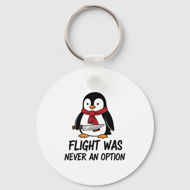 Porte-clés Flight Was Never An Option Sarcastic Witty Penguin (Recto)