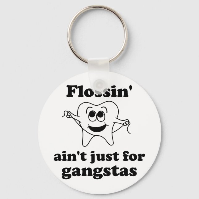 Porte-clés Flossin n'est pas juste pour les gangstas (Recto)