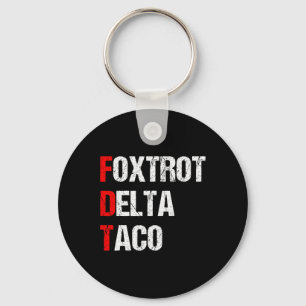 Porte-clés Foxtrot Delta Taco Trump toujours poulets dehors