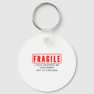 Porte-clés Fragile Je Viens D'Abandonner Le Premier-Né De L'U