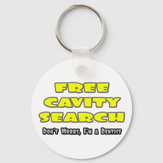 Porte-clés Free Cavity Search ... Dentist Joke (Recto)