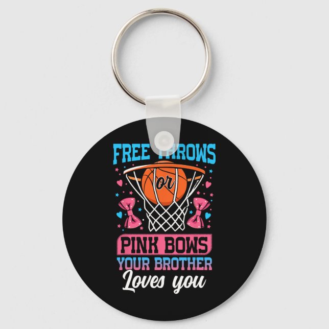 Porte-clés Free Throws Or Pink Bows Your Brother Loves You Ge (Recto)