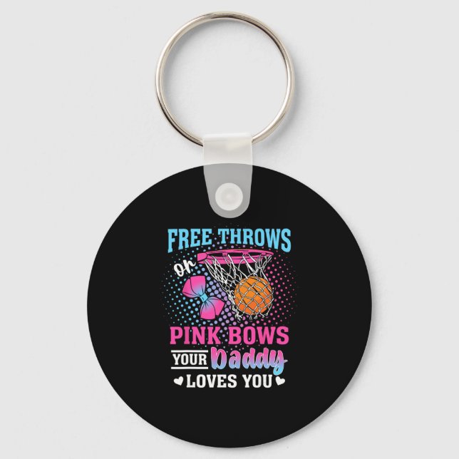 Porte-clés Free Throws Or Pink Bows Your Daddy Loves You Gend (Recto)