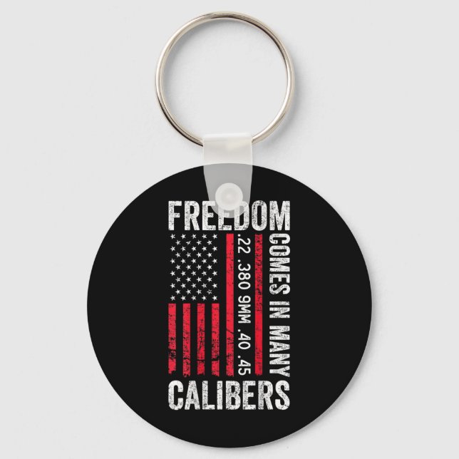 Porte-clés Freedom Comes In Many Calibers - Funny Pro Gun (on (Recto)