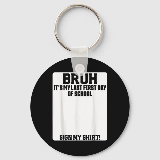 Porte-clés Frère c'est mon dernier premier jour d'école Signe (Recto)