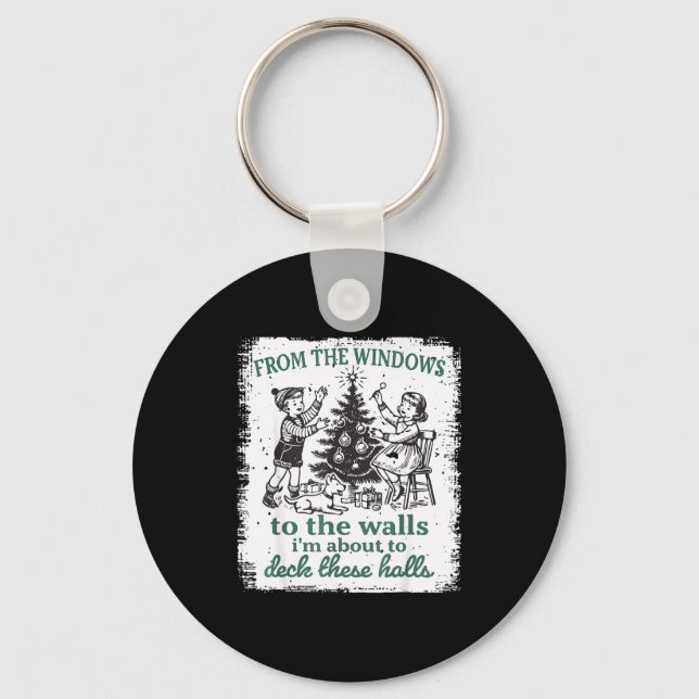 Porte-clés From The Windows To The Walls I'm About To Deck Th (Recto)