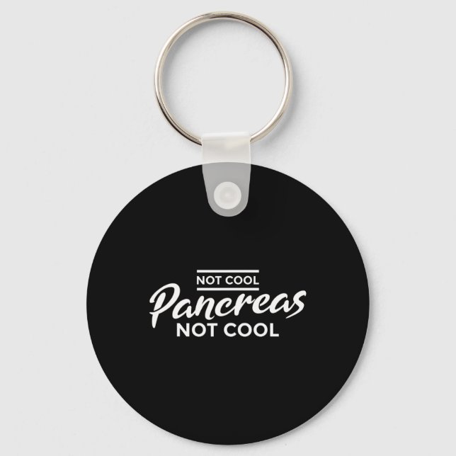 Porte-clés Fun " ; Pas de pancréas cool pas de cool " ; (Recto)