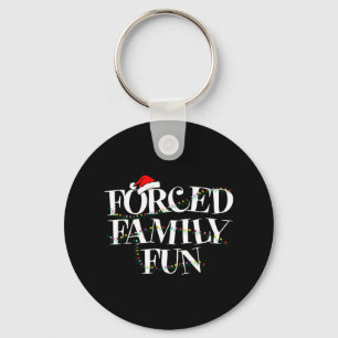Porte-clés Fun de famille forcé - Cadeau de Noël de famille