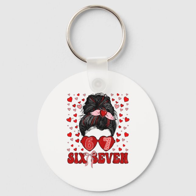 Porte-clés Funny 67 Meme Messy Bun Valentine Six Seven Love W (Recto)