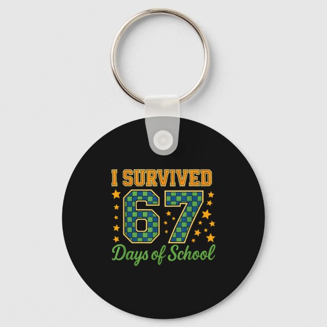 Porte-clés Funny 67 School Meme Design _ I Survived 67 Days  (Recto)