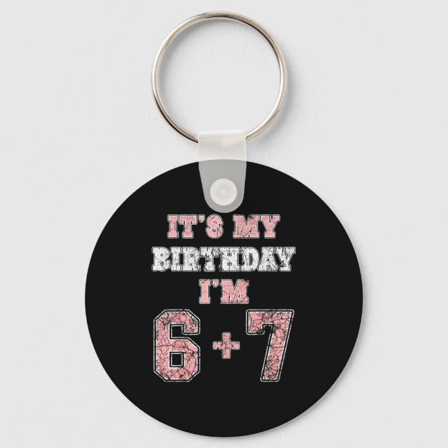 Porte-clés Funny 6 7 13th Birthday Six Seven Teenager 13 Year (Recto)