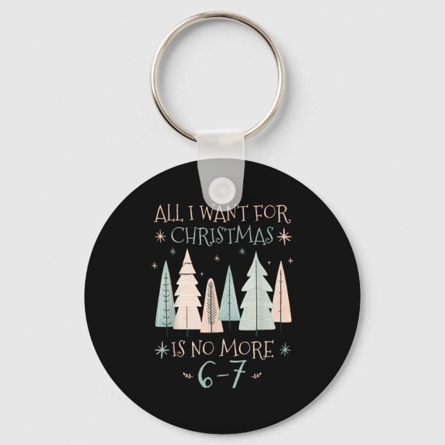 Porte-clés Funny 6-7 67 Six Seven Christmas Wish For Teachers (Recto)