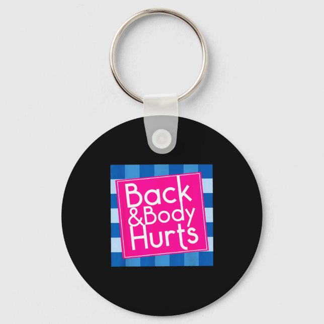 Porte-clés Funny Back Body Hurts Quote Exercise Workout Gym  (Recto)