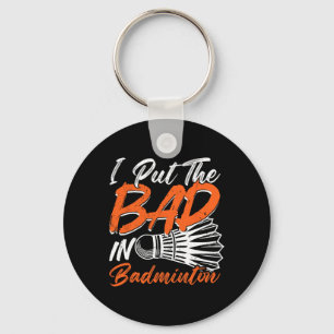 Porte-clés Funny Badminton Humour Smash Shuttle Birdie Sport